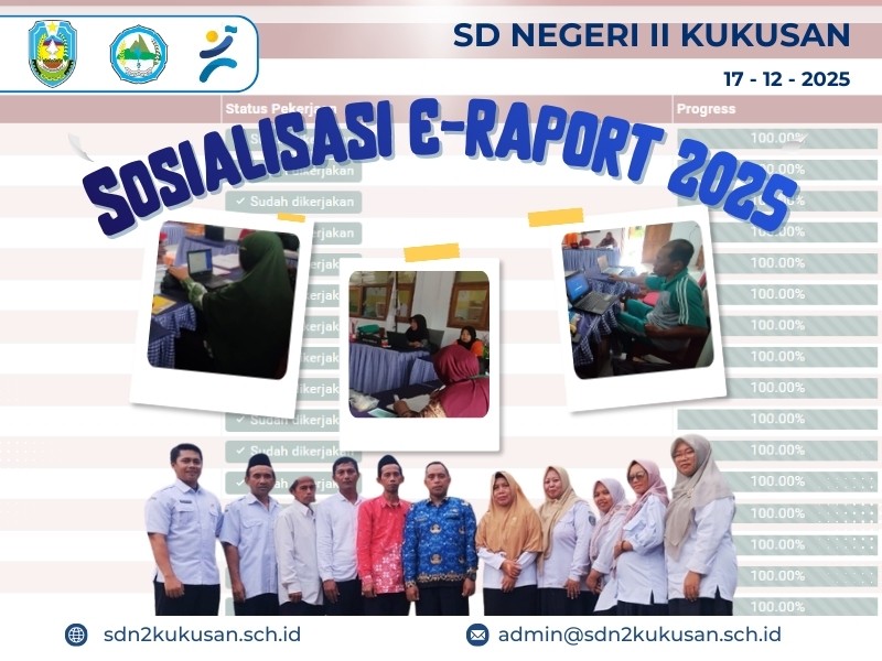 SOSIALISASI PENGERJAAN E-RAPORT TAHUN 2025 SD NEGERI II KUKUSAN