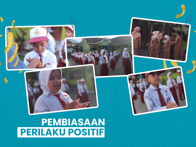 PEMBIASAAN SISWA BERPERILAKU POSITIF DALAM KEHIDUPAN SEHARI-HARI